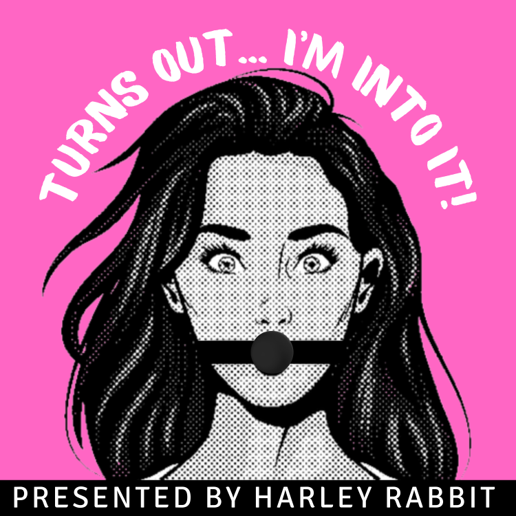 Harley Rabbit / Turns Out I'm Into It